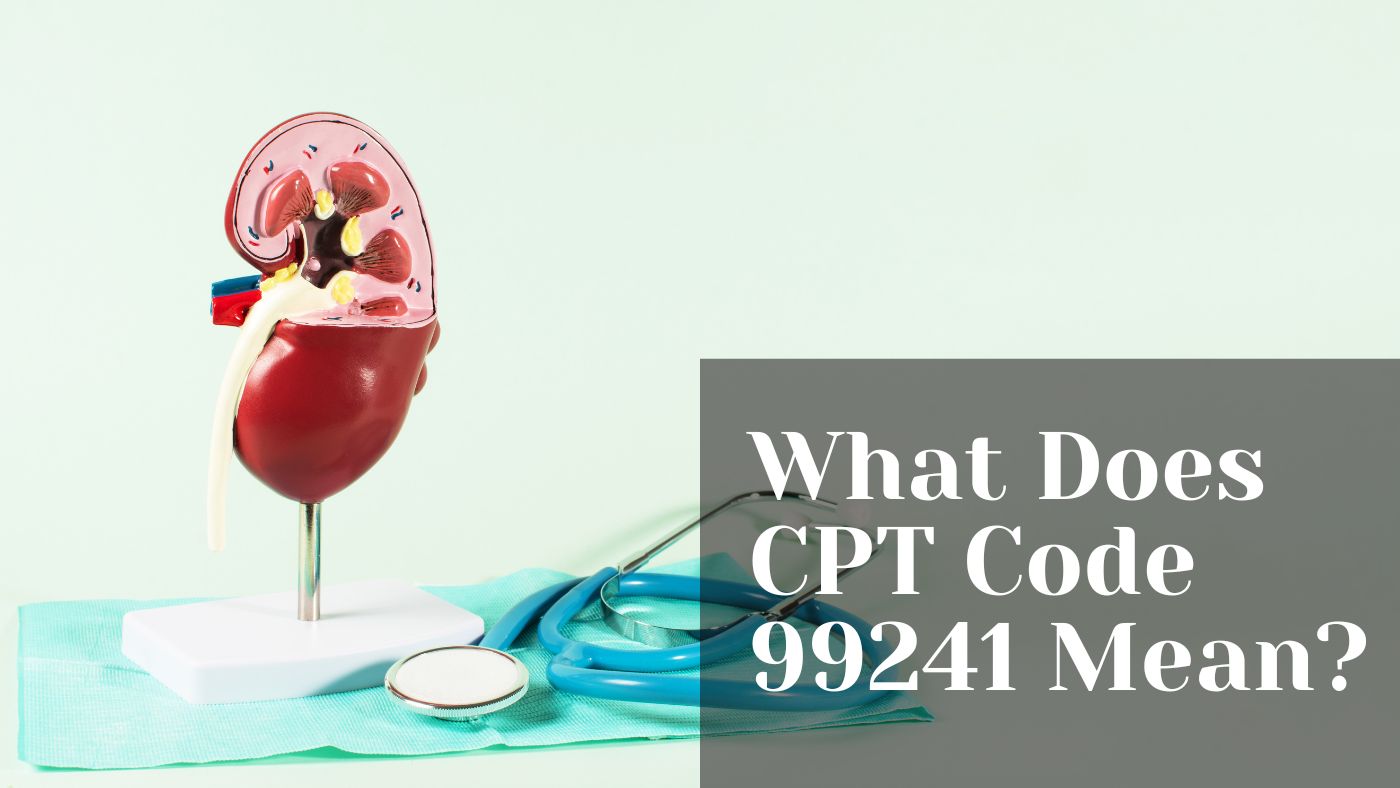 What Does CPT Code 99241 Mean